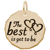 THE BEST IS YET TO BE